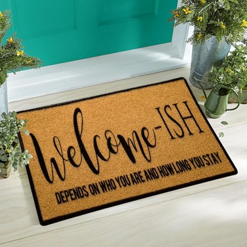 Welcome-ish Front Door Welcome-Doormat - Non-Slip Rubber Entrance Mat for Outdoor Indoor 17 x 29 Inch (Welcome-ish Depends Who You are, 17''x29'')