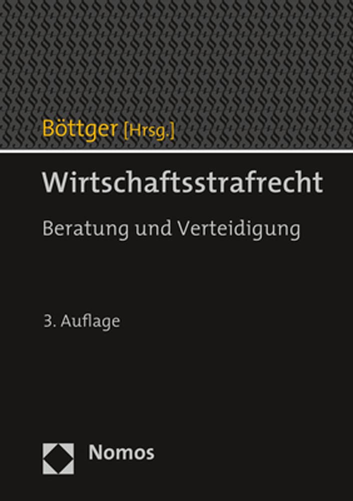 Wirtschaftsstrafrecht: Beratungs- und Verfahrenshandbuch