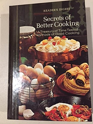 Secrets of Better Cooking: A Treasury of Time T... B000JWHVX8 Book Cover