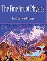 The Fine Art of Physics 150270983X Book Cover