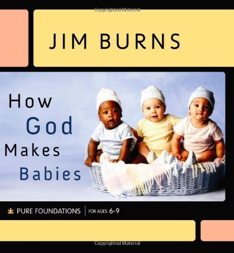 How God Makes Babies by Burns, Jim [Hardcover]      Hardcover – January 1, 2009
