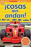 Lector de Scholastic Explora Tu Mundo Nivel 1: ¡Cosas que andan! (Scholastic Discover More Reader Level 1: Things That Go!) (Spanish Edition)
