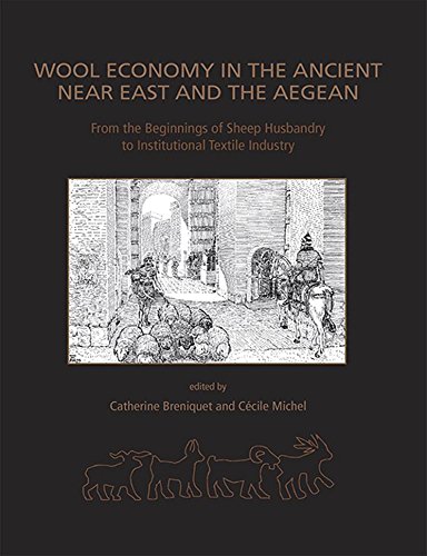 Wool Economy in the Ancient Near East (Ancient Textiles Series Book 17)