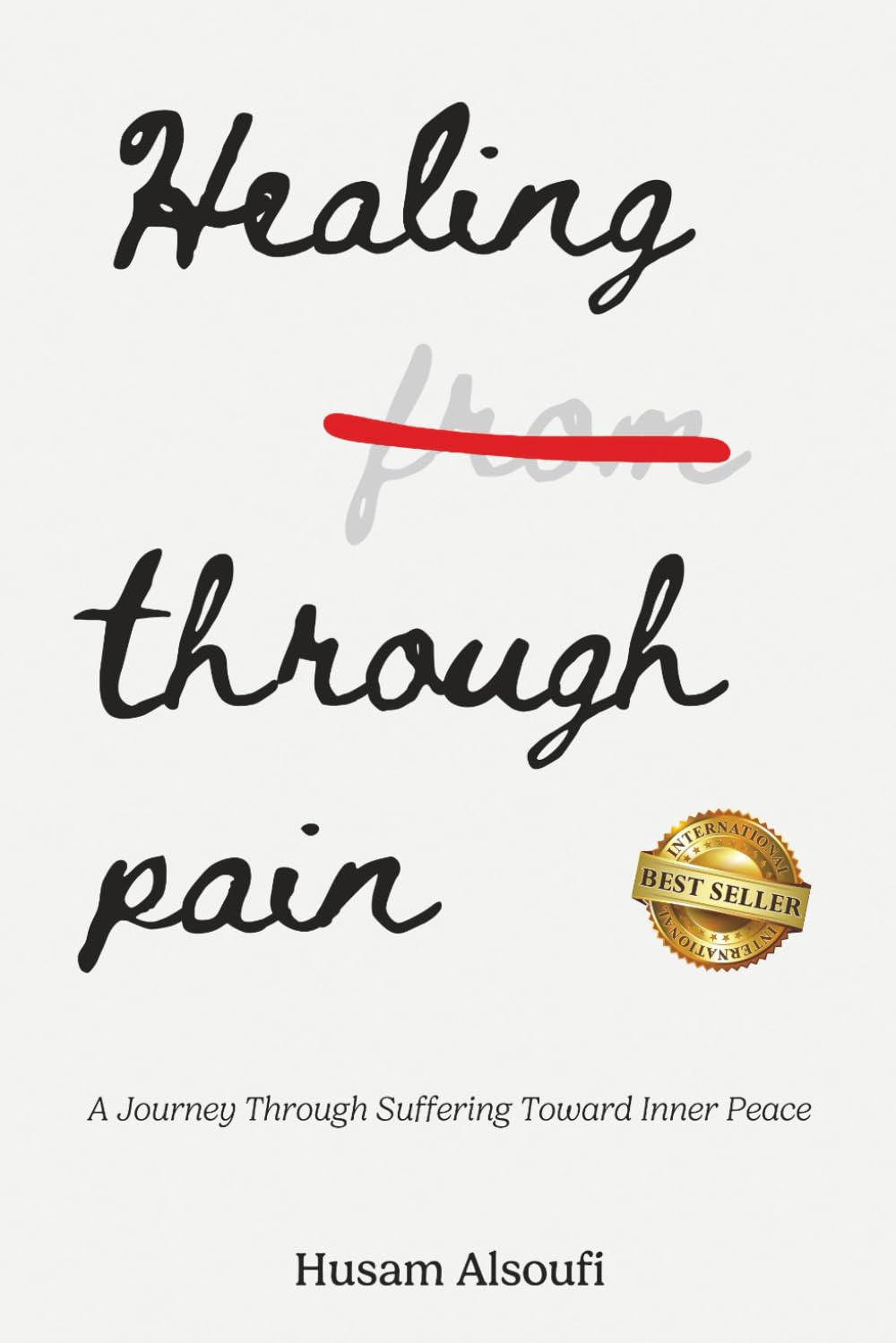 Healing Through Pain: A Journey Through Suffering Toward Inner Peace