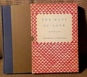 Ways of Love 11 Romances of Medieval France - Norma Lorre Goodrich 1964 slipcase