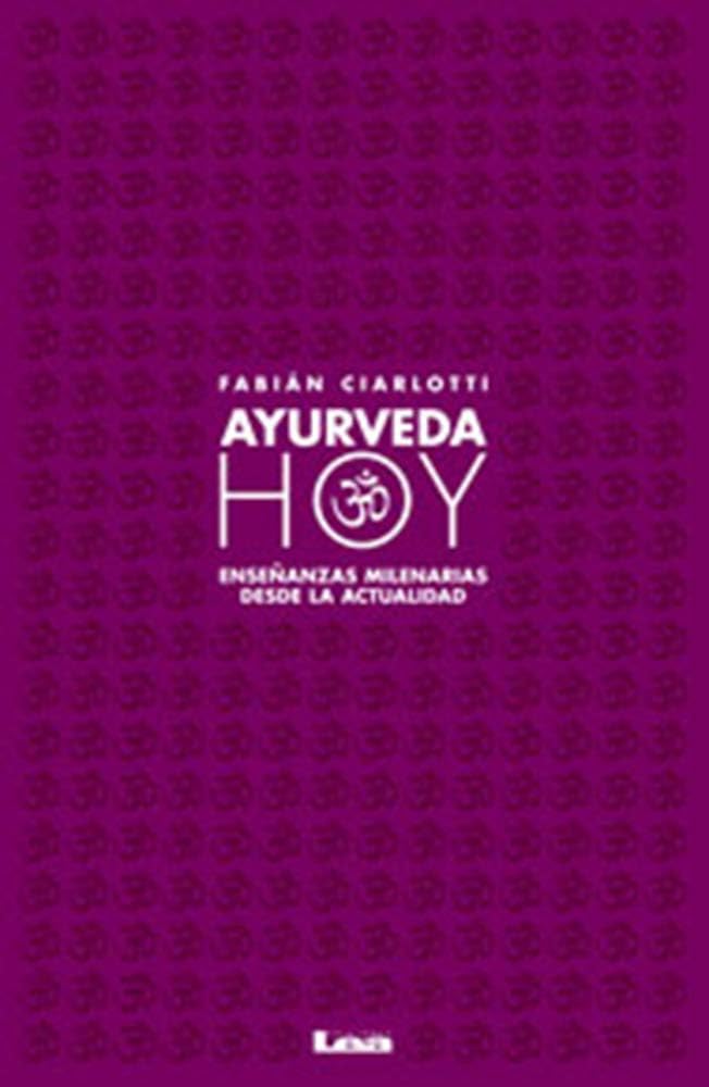Ayurveda hoy: Enseñanzas milenarias desde la actualidad