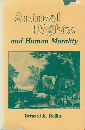 Animal rights and human morality 0879751649 Book Cover