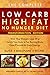 Low Carb High Fat No Hunger Diet: Lose Weight With A Ketogenic Hybrid