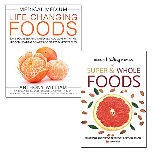 medical medium life-changing foods [hardcover] and hidden healing powers of super & whole foods 2 books collection set - save yourself and the ones you love with the hidden healing powers, plant based Doc