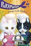Purrmaids #7: Kittens in the Kitchen