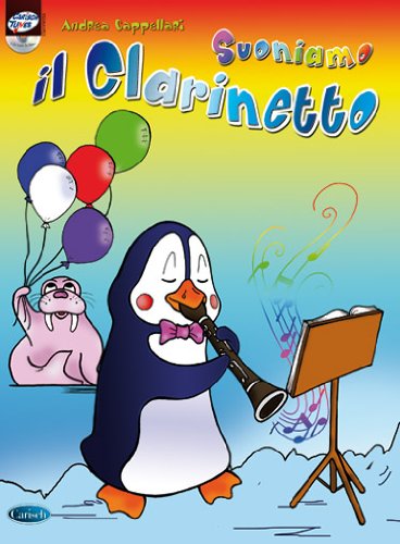 Suoniamo il clarinetto. Con CD Audio Suoniamo il clarinetto. Con CD Audio
