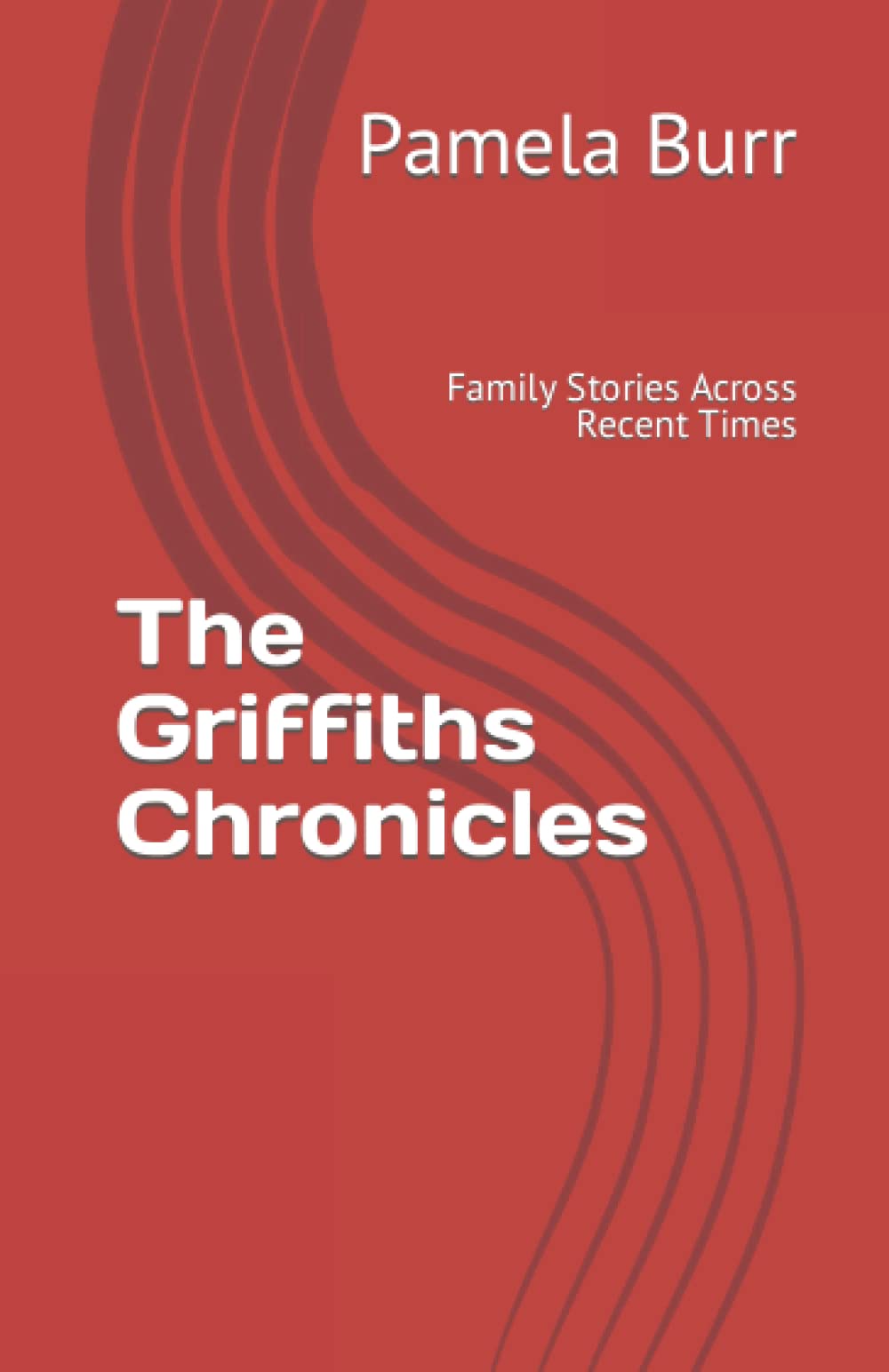 The Griffiths Chronicles: Family Stories Across Recent Times