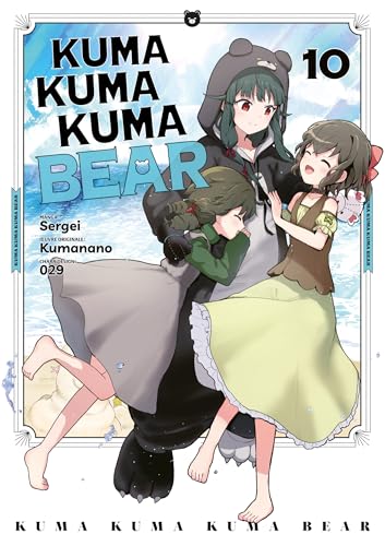 Kuma Kuma Kuma Bear — Tome 10