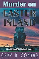 Murder on Easter Island: A Daniel 'Hawk' Fishinghawk Mystery 1568251793 Book Cover