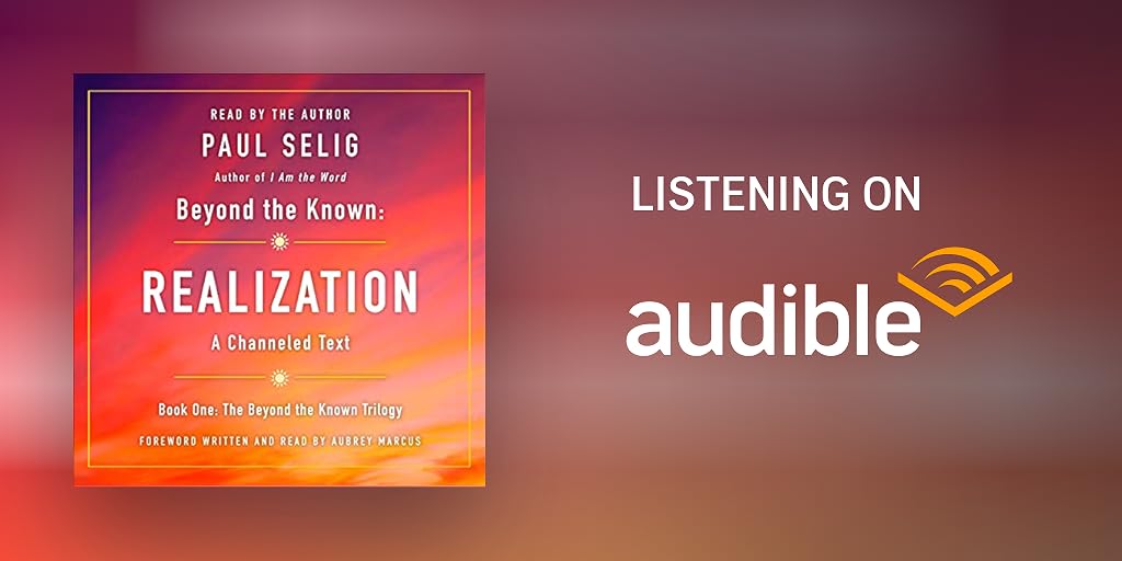 Beyond The Known Realization By Paul Selig Aubrey Marcus Foreword Audiobook Audible Com Beyond The Known Realization By Paul Selig Aubrey Marcus Foreword Audiobook Audible Com
