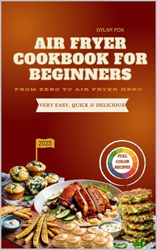 Air Fryer Cookbook For Beginners: From Zero to Air Fryer Hero image 2