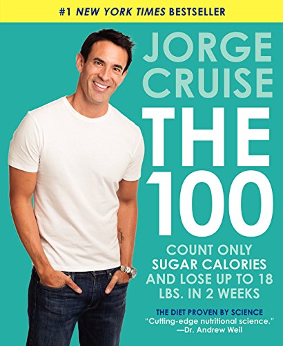 The 100: Count ONLY Sugar Calories and Lose Up to 18 Lbs. in 2 Weeks