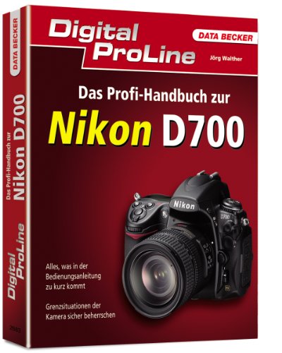 Preisvergleich Produktbild Digital ProLine - Das Profi-Handbuch zur Nikon D700