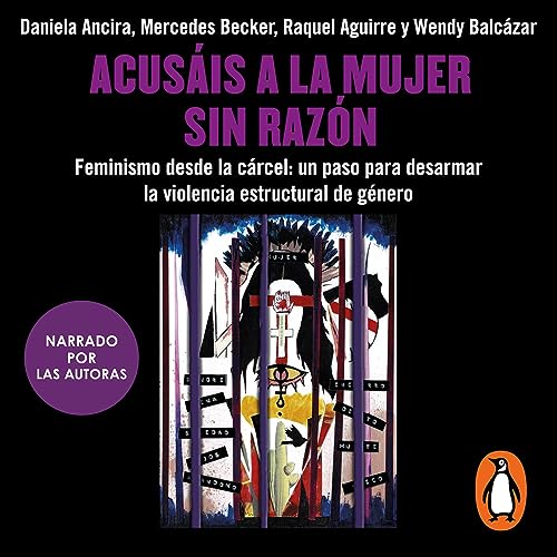Acus&amp;aacute;is a la mujer sin raz&amp;oacute;n [You Accuse the Woman Without Reason] | Daniela Ancira, Mercedes Becker, Raquel Aguirre, Wendy Balcazar episode artwork