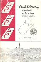 EARTH SCIENCE...A HANDBOOK ON THE GEOLOGY OF WEST VIRGINIA B000NRAYEM Book Cover