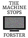 The Machine Stops