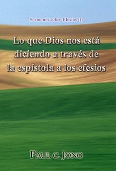 Paperback Sermones sobre Efesios (I) - Lo que Dios nos está diciendo a través de la Epístola a los Efesios (Spanish Edition) [Spanish] Book