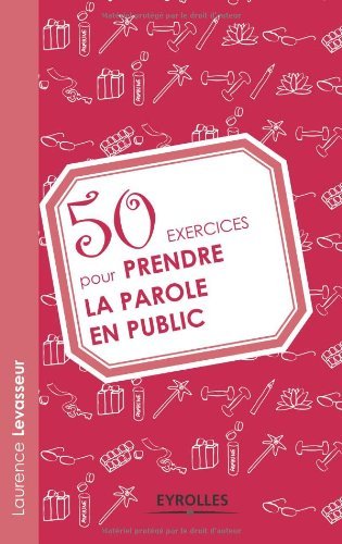 Télécharger 50 exercices pour prendre la parole en public Livre eBook France