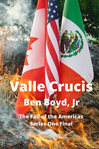 Valle Crucis (The Fall of the Americas Book 7)
