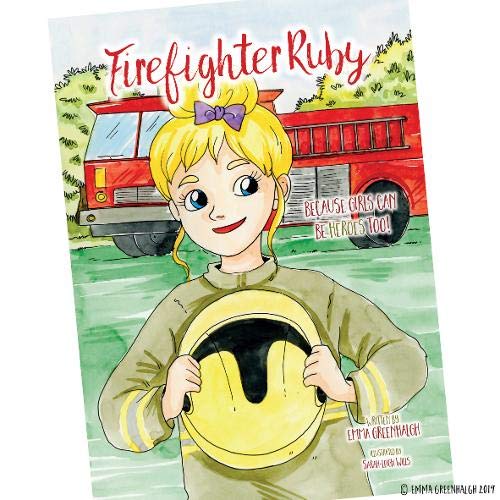 Firefighter Ruby: Because Girls Can Be Heroes Too!