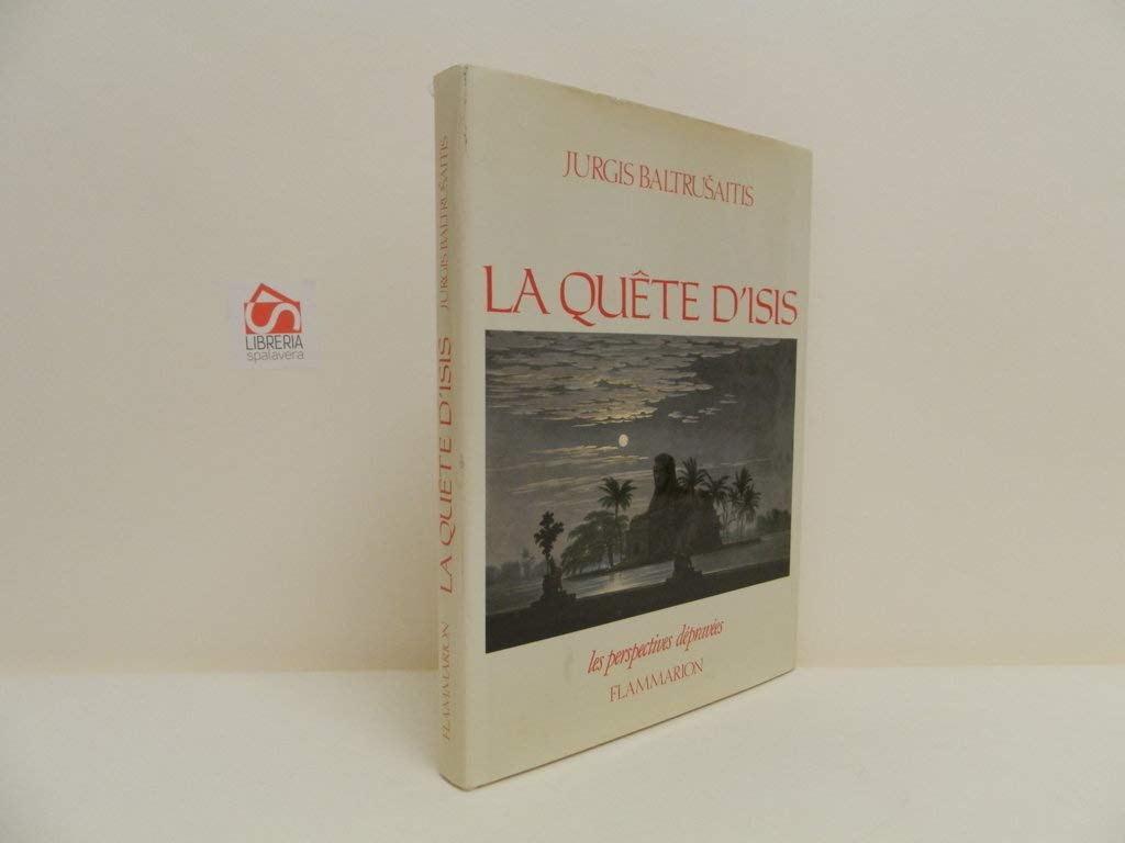 La quête d'Isis : Essai sur la légende d'un mythe: 3 (Art)
