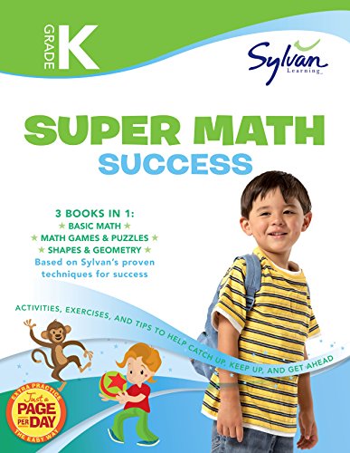 Kindergarten Jumbo Math Success Workbook: 3 Books in 1 --Basic Math, Math Games and Puzzles, Shapes and Geometry; Activities, Exercises, and Tips to ... and Get Ahead (Sylvan Math Jumbo Workbooks)