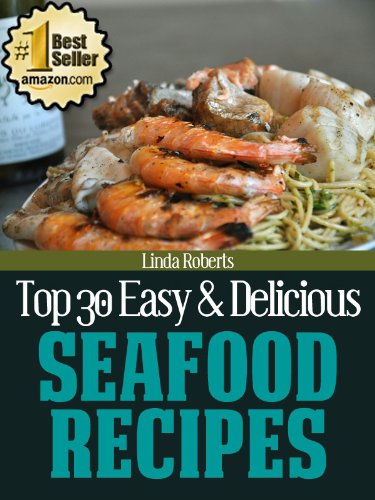 Télécharger Seafood Recipes (Top 30 Easy & Delicious Recipes Book 3) (English Edition) Livre PDF Gratuit