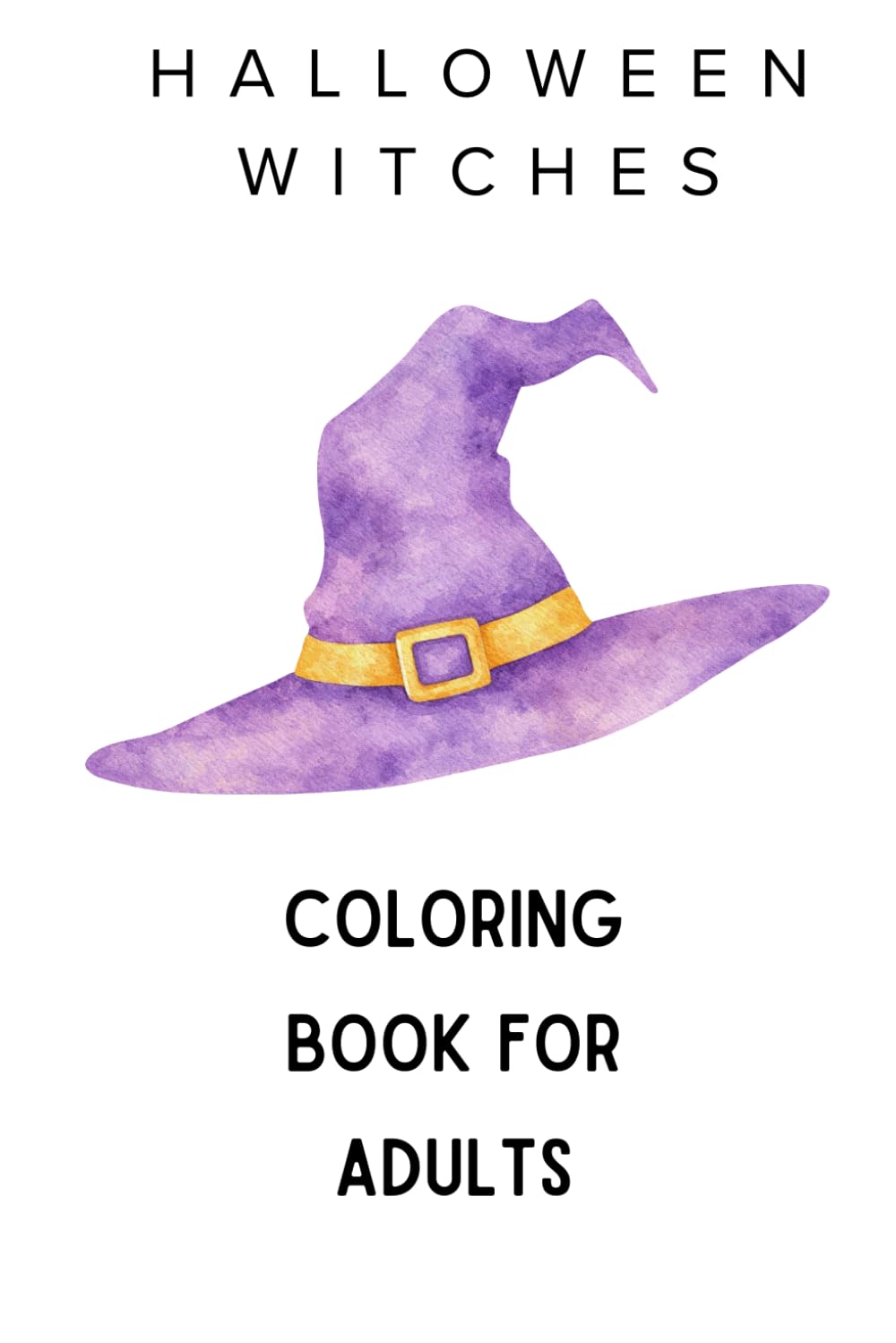 Witches of Halloween: A Spooky and Magical Coloring Book for Adults with Witches, Potions, Black Cats, Cauldrons, and Enchanted Autumn Scenes