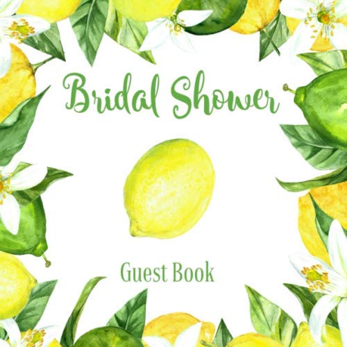 Bridal Shower Guest Book: Lemon Rustic | Advice and Well Wishes Messages for the Bride | Unique Guestbook Keepsake with Gift Log & Photo Book (Gifts for Bride-to-Be)