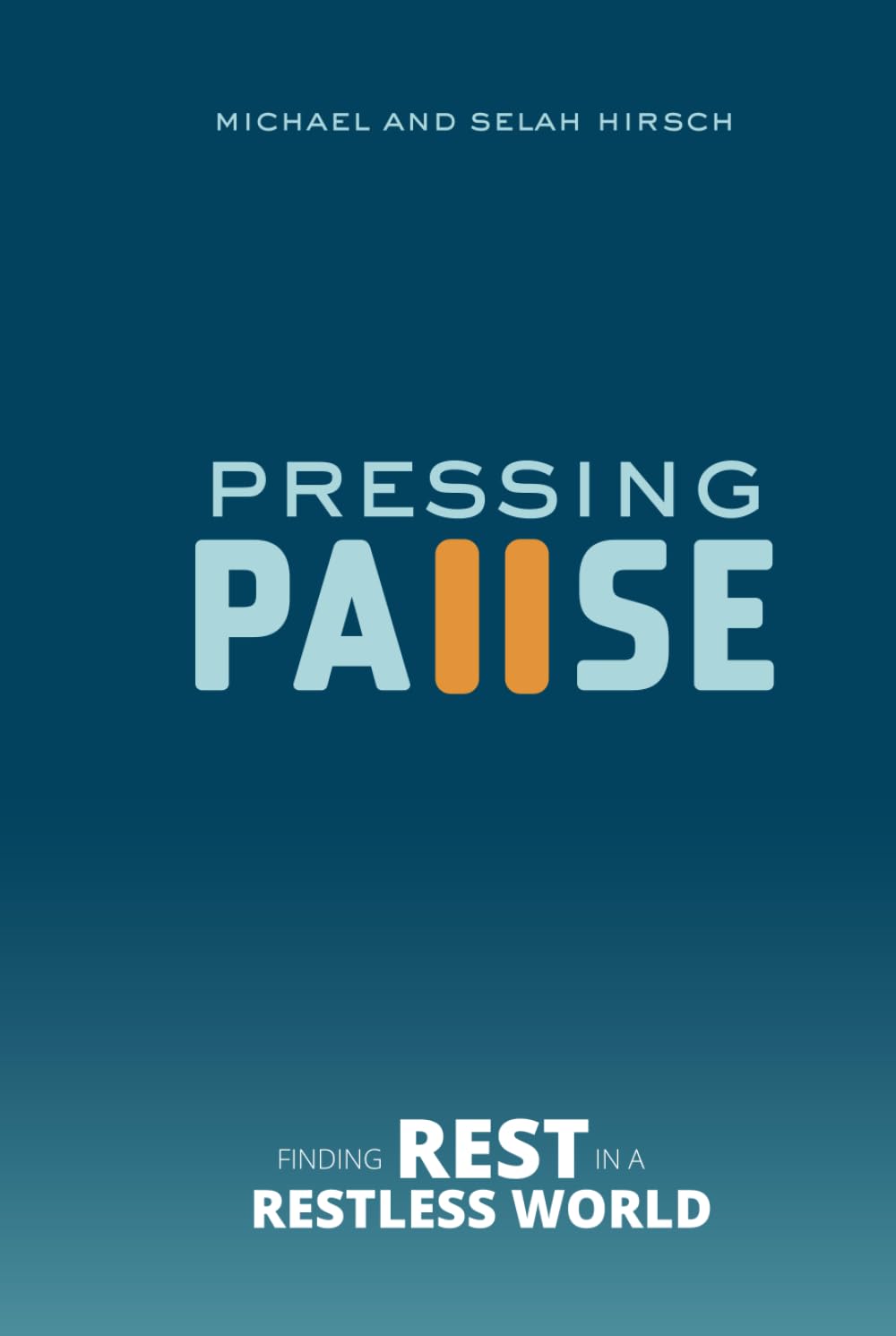 Pressing Pause: Finding Rest in a Restless World