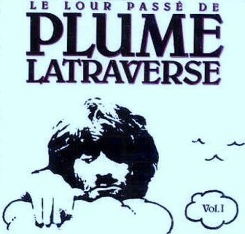 Le Lour Passé de Plume Latraverse : Volume 1 [Audio CD]