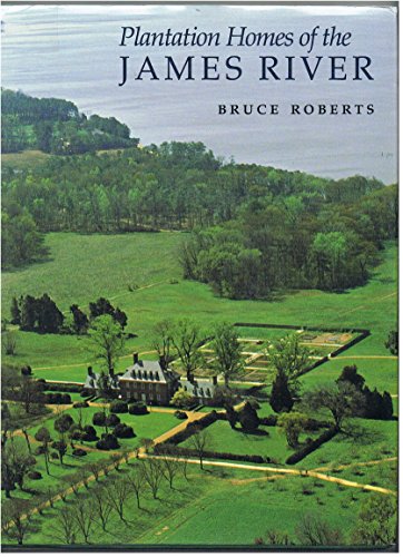 Plantation Homes of the James River 0807818798 Book Cover