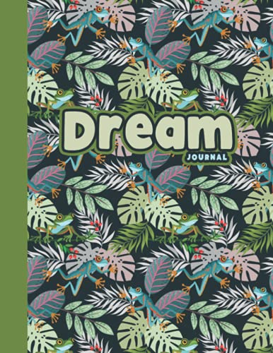 Dream Journal: Cute Frog Gift For Toad Lovers,The Dream Interpretation Journal Record and Reflect On Your Dreams, 8,5 x 11