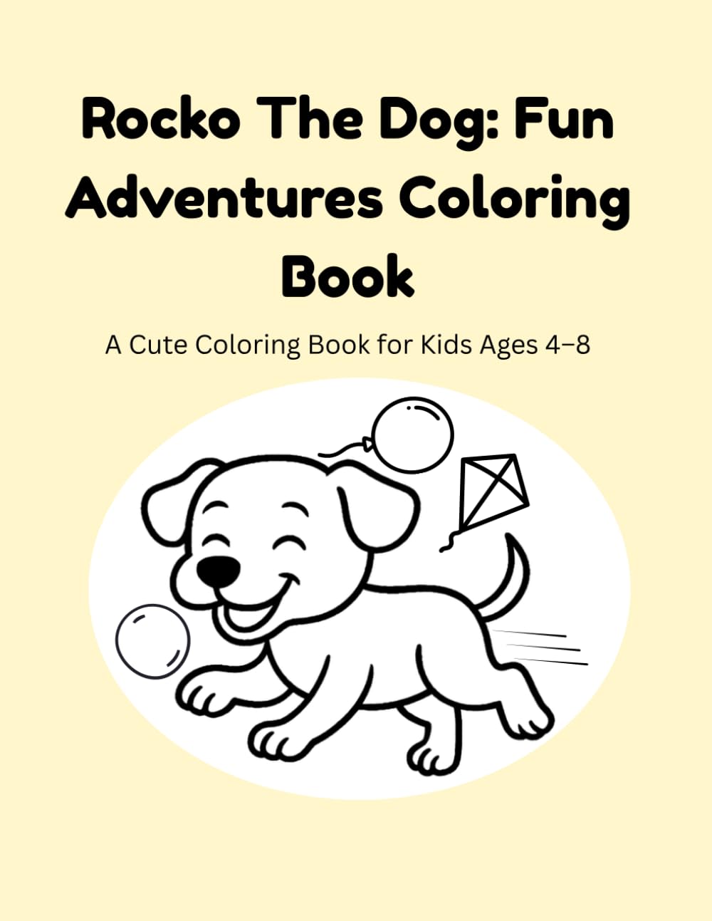 Rocko the Dog: Fun Adventures Coloring Book: Cute Coloring Pages for Kids Ages 4–8 (Rocko the Dog Coloring Books)