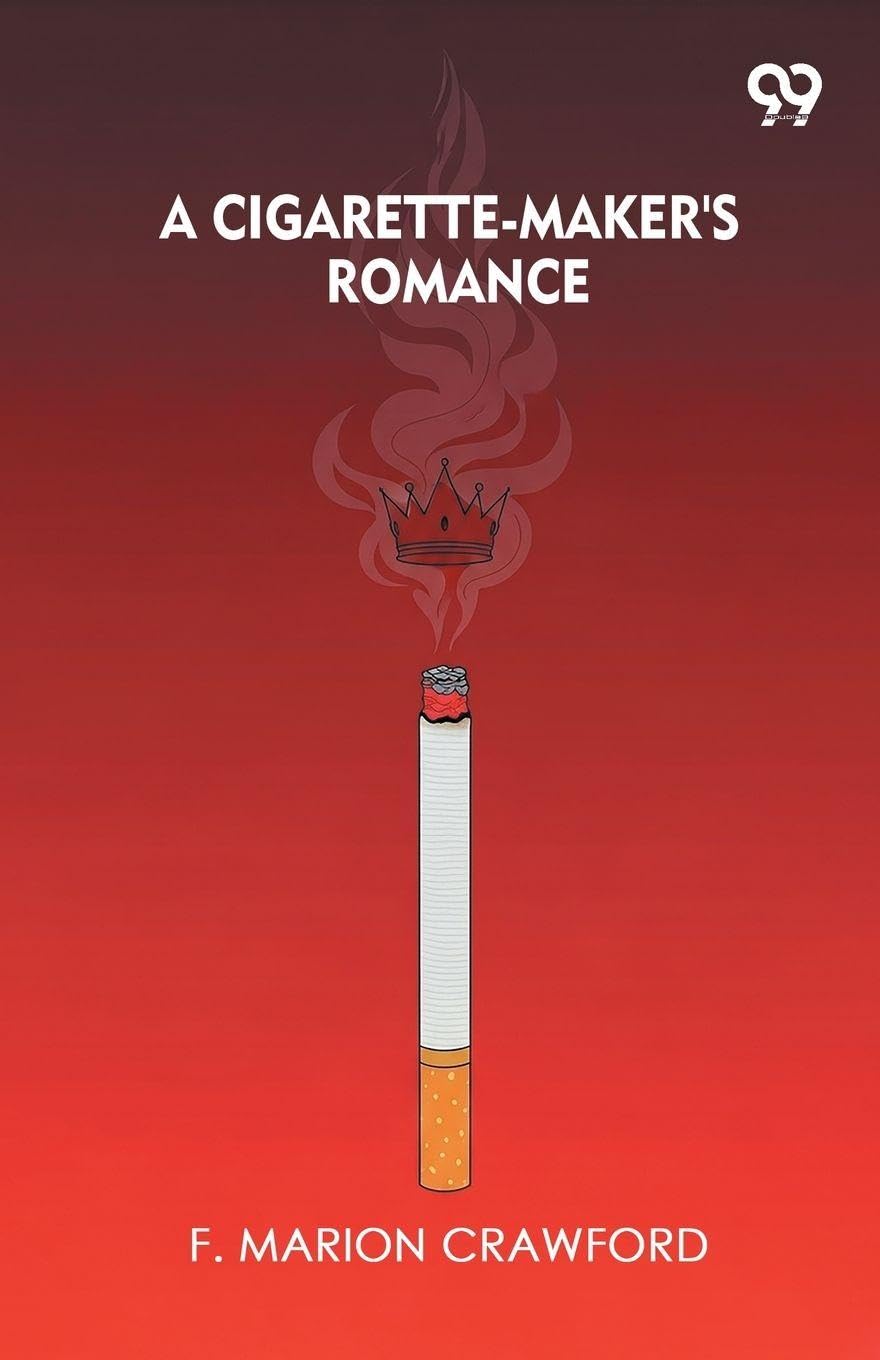 A Cigarette-Maker's Romance (Edition1)