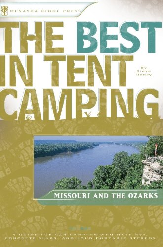 The Best in Tent Camping: Missouri and Ozarks: A Guide for...