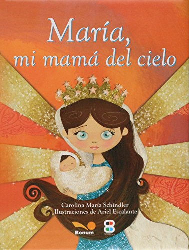 María mi mamá del cielo (LIBROS PARA NIÑOS)