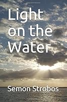 Light on the Water 1089884893 Book Cover