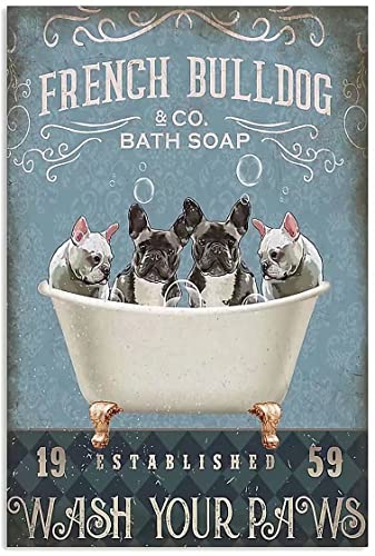 Targa in metallo con bulldog francese Bulldog Co. da bagno e sapone Wash Your Paws divertente poster caffetteria, bar, soggiorno, bagno, cucina, casa, arte, decorazione da parete