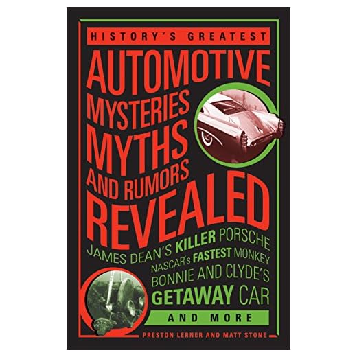History's Greatest Automotive Mysteries, Myths, and Rumors Revealed: James Dean's Killer Porsche, NASCAR's Fastest Monke