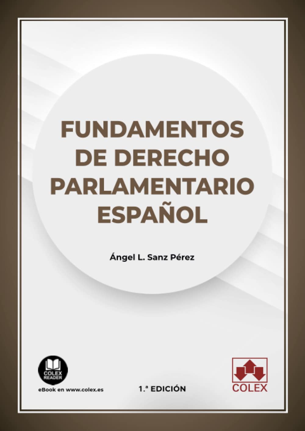 Fundamentos de Derecho parlamentario español: 1 (Monografías)