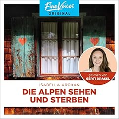 Page de couverture de Die Alpen sehen und sterben