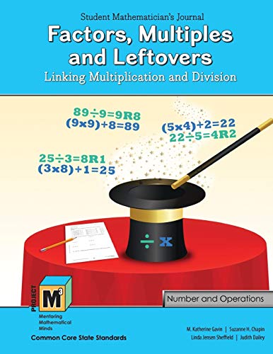 Project M3, Level 3-4 - Factors Multiples and Leftovers: Linking Multiplication and Division Student Mathematician's Journal
