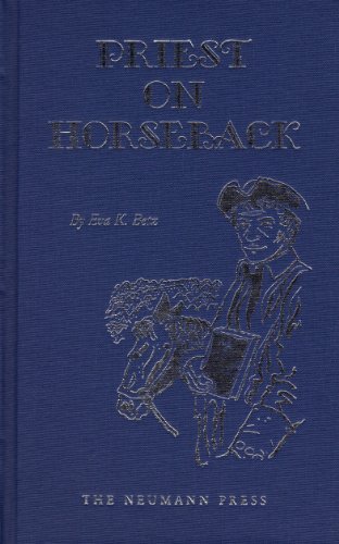 Priest on Horseback: Father Farmer, 1720-1786 1930873263 Book Cover