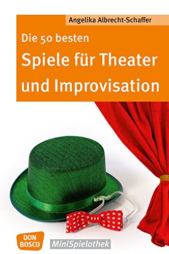  Die 50 besten Spiele für Theater und Improvisation -eBook (Don Bosco MiniSpielothek) (German Editio Francais PDF